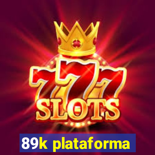 89k plataforma